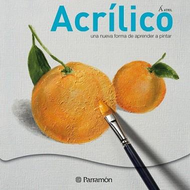 ACRILICO | 9788434234796 | EQUIPO PARRAMON/SANMIGUEL, DAVID | Llibreria L'Illa - Llibreria Online de Mollet - Comprar llibres online