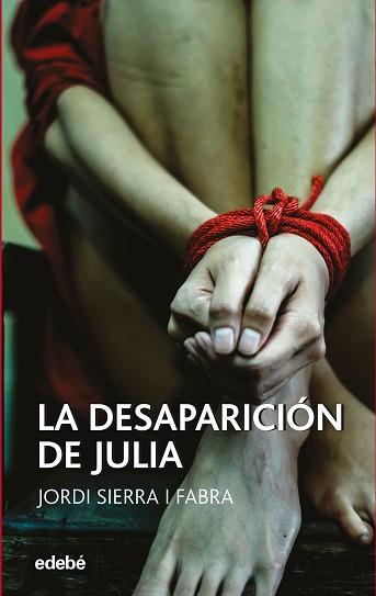 DESAPARICIÓN DE JULIA, LA | 9788468349183 | SIERRA I FABRA, JORDI | Llibreria L'Illa - Llibreria Online de Mollet - Comprar llibres online