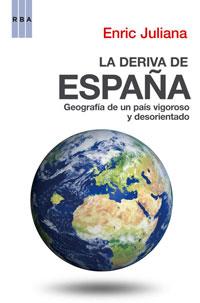 DERIVA DE ESPAÑA, LA | 9788498674651 | JULIANA, ENRIC | Llibreria L'Illa - Llibreria Online de Mollet - Comprar llibres online