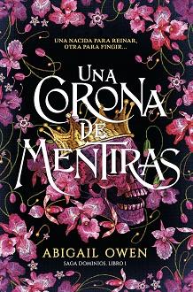  CORONA DE MENTIRAS, UNA | 9788419621207 | OWEN, ABIGAIL | Llibreria L'Illa - Llibreria Online de Mollet - Comprar llibres online