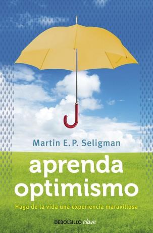 APRENDA OPTIMISMO | 9788499087979 | SELIGMAN, MARTIN E. P. | Llibreria L'Illa - Llibreria Online de Mollet - Comprar llibres online