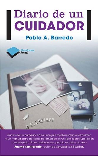 DIARIO DE UN CUIDADOR | 9788415880530 | BARREDO HERNÁNDEZ, PABLO | Llibreria L'Illa - Llibreria Online de Mollet - Comprar llibres online