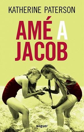 AME A JACOB | 9788427900899 | PATERSON, KATHERINE | Llibreria L'Illa - Llibreria Online de Mollet - Comprar llibres online