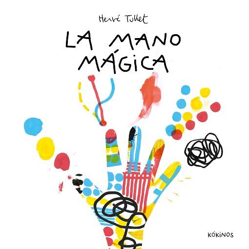 MANO MÁGICA, LA | 9788419475664 | TULLET, HERVÉ | Llibreria L'Illa - Llibreria Online de Mollet - Comprar llibres online