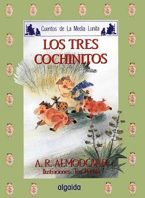 TRES COCHINITOS, LOS | 9788476470077 | ALMODOVAR, ANTONIO | Llibreria L'Illa - Llibreria Online de Mollet - Comprar llibres online