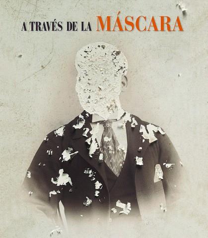 A TRAVÉS DE LA MÁSCARA | 9788497859240 | AA. VV. | Llibreria L'Illa - Llibreria Online de Mollet - Comprar llibres online