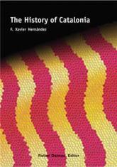 THE HISTORY OF CATALONIA | 9788423207145 | HERNANDEZ, F. XAVIER | Llibreria L'Illa - Llibreria Online de Mollet - Comprar llibres online