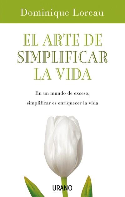 ARTE DE SIMPLIFICAR LA VIDA, EL | 9788479536350 | LOREAU, DOMINIQUE | Llibreria L'Illa - Llibreria Online de Mollet - Comprar llibres online