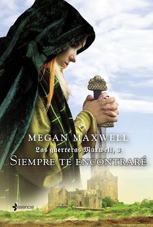 SIEMPRE TE ENCONTRARÉ. GUERRERAS MAXWELL | 9788408132387 | MAXWELL, MEGAN | Llibreria L'Illa - Llibreria Online de Mollet - Comprar llibres online