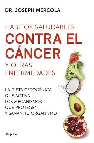 HÁBITOS SALUDABLES CONTRA EL CÁNCER Y OTRAS ENFERMEDADES | 9788425357718 | MERCOLA, JOSEPH | Llibreria L'Illa - Llibreria Online de Mollet - Comprar llibres online