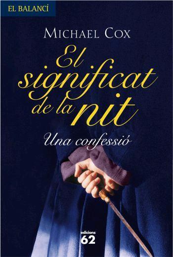 SIGNIFICAT DE LA NIT, EL (TD) | 9788429759860 | COX, MICHAEL | Llibreria L'Illa - Llibreria Online de Mollet - Comprar llibres online