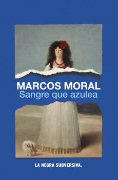 SANGRE QUE AZULEA | 9788494929373 | MORAL, MARCOS | Llibreria L'Illa - Llibreria Online de Mollet - Comprar llibres online