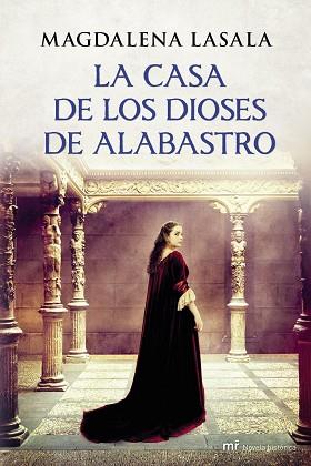 CASA DE LOS DIOSES DE ALABASTRO, LA | 9788427040021 | MAGDALENA, LASALA | Llibreria L'Illa - Llibreria Online de Mollet - Comprar llibres online