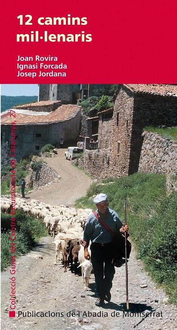 12 CAMINS MIL·LENARIS | 9788498832990 | ROVIRA MERINO, JOAN/FORCADA SALVADÓ, IGNASI/JORDAN | Llibreria L'Illa - Llibreria Online de Mollet - Comprar llibres online