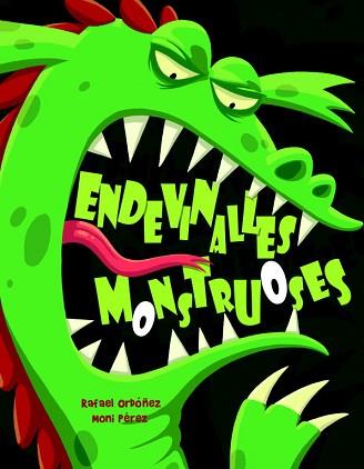 ENDEVINALLES MONSTRUOSES | 9788448829537 | ORDOÑEZ, RAFAEL / MONI PEREZ | Llibreria L'Illa - Llibreria Online de Mollet - Comprar llibres online