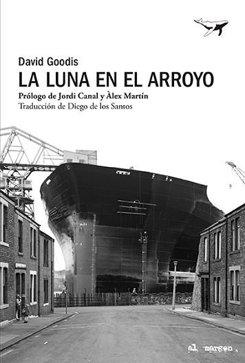 LUNA EN EL ARROYO, LA | 9788412619492 | GOODIS, DAVID | Llibreria L'Illa - Llibreria Online de Mollet - Comprar llibres online