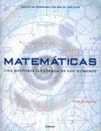 MATEMÁTICAS UNA HISTORIA ILUSTRADA DE LOS NÚMEROS | 9789089986559 | JACKSON, TOM | Llibreria L'Illa - Llibreria Online de Mollet - Comprar llibres online