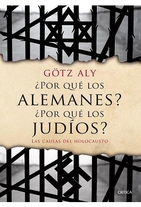 POR QUÉ LOS ALEMANES? ¿POR QUÉ LOS JUDÍOS? | 9788498924282 | GÖTZ ALY | Llibreria L'Illa - Llibreria Online de Mollet - Comprar llibres online