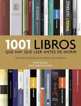 1001 LIBROS QUE HAY QUE LEER ANTES DE MORIR | 9788416449491 | BOXALL, PETER/MAINER, JOSE-CARLOS | Llibreria L'Illa - Llibreria Online de Mollet - Comprar llibres online