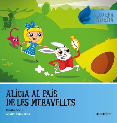 ALÍCIA AL PAÍS DE LES MERAVELLES | 9788416844500 | SEPÚLVEDA, XAVIER | Llibreria L'Illa - Llibreria Online de Mollet - Comprar llibres online