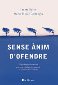 SENSE ANIM D'OFENDRE | 9788482641386 | SOLER, JAUME / MARIA MERCE CONANGLA | Llibreria L'Illa - Llibreria Online de Mollet - Comprar llibres online