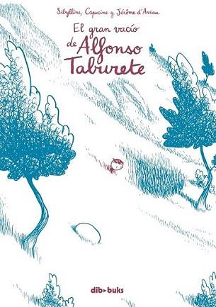 GRAN VACÍO DE ALFONSO TABURETE, EL | 9788492902767 | SIBYLLINE, CAPUCINE / JEROME D'AVIAU | Llibreria L'Illa - Llibreria Online de Mollet - Comprar llibres online