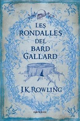 RONDALLES DEL BARD GALLARD, LES | 9788497873802 | ROWLING, J.K.