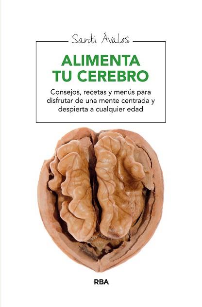 ALIMENTA TU CEREBRO | 9788415541851 | AVALOS, SANTI | Llibreria L'Illa - Llibreria Online de Mollet - Comprar llibres online