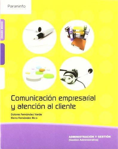 COMUNICACION EMPRESARIAL Y ATENCION AL CLIENTE (GR | 9788497327565 | FERNANDEZ VERDE ; FERNANDEZ RICO