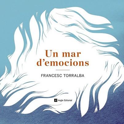 MAR D'EMOCIONS, UN | 9788415695486 | TORRALBA, FRANCESC | Llibreria L'Illa - Llibreria Online de Mollet - Comprar llibres online