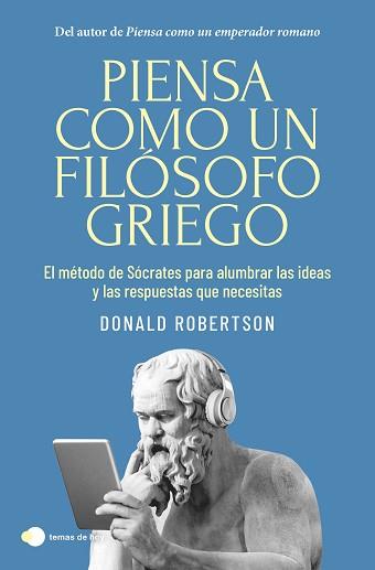 PIENSA COMO UN FILÓSOFO GRIEGO | 9788410293335 | ROBERTSON, DONALD | Llibreria L'Illa - Llibreria Online de Mollet - Comprar llibres online