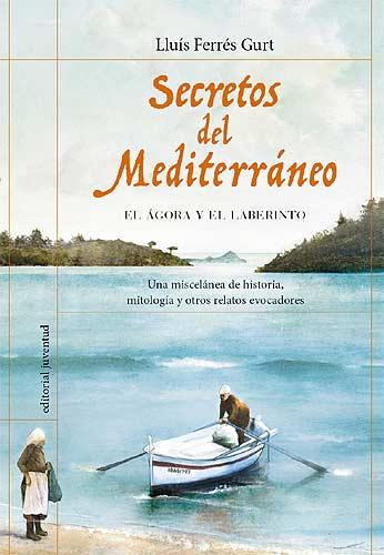 SECRETOS DEL MEDITERRANEO | 9788426138040 | FERRES GURT, LLUIS | Llibreria L'Illa - Llibreria Online de Mollet - Comprar llibres online