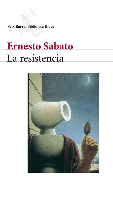 LA RESISTENCIA | 9788432210730 | SABATO,ERNESTO | Llibreria L'Illa - Llibreria Online de Mollet - Comprar llibres online