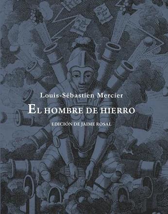 HOMBRE DE HIERRO, EL | 9788494363016 | MERCIER, LOUIS- SÉBASTIEN | Llibreria L'Illa - Llibreria Online de Mollet - Comprar llibres online