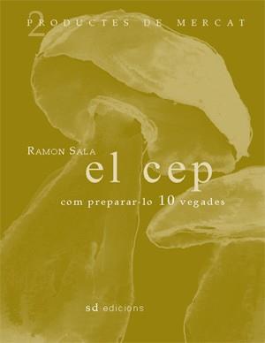 CEP COM PREPARAR-LO 10 VEGADES, EL | 9788460982913 | SALA, RAMÓN | Llibreria L'Illa - Llibreria Online de Mollet - Comprar llibres online