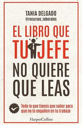 LIBRO QUE TU JEFE NO QUIERE QUE LEAS, EL | 9788410021976 | DELGADO, TANIA | Llibreria L'Illa - Llibreria Online de Mollet - Comprar llibres online