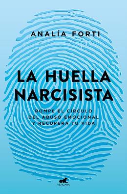 HUELLA NARCISISTA, LA | 9788418045950 | FORTI, ANALÍA | Llibreria L'Illa - Llibreria Online de Mollet - Comprar llibres online