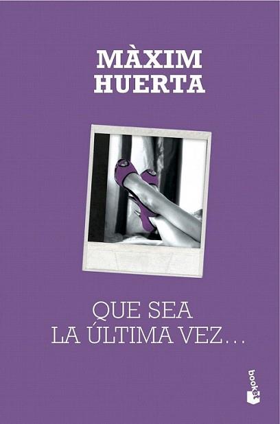 QUE SEA LA ULTIMA VEZ | 9788427039209 | HUERTA, MAXIM | Llibreria L'Illa - Llibreria Online de Mollet - Comprar llibres online