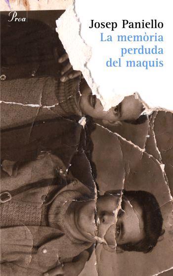 MEMORIA PERDUDA DEL MAQUIS, LA | 9788484379843 | PANIELLO, JOSEP | Llibreria L'Illa - Llibreria Online de Mollet - Comprar llibres online