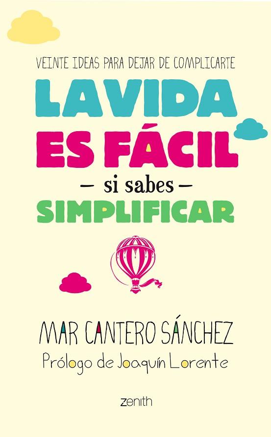 VIDA ES FÁCIL SI SABES SIMPLIFICAR, LA | 9788408128267 | CANTERO SÁNCHEZ, MAR | Llibreria L'Illa - Llibreria Online de Mollet - Comprar llibres online