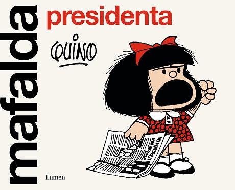 MAFALDA PRESIDENTA | 9788426411099 | QUINO | Llibreria L'Illa - Llibreria Online de Mollet - Comprar llibres online