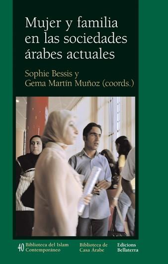 MUJER Y FAMILIA EN LAS SOCIEDADES ÁRABES ACTUALES | 9788472904781 | BESSIS,SOPHIE/MARTIN MUÑOZ,GEMA | Llibreria L'Illa - Llibreria Online de Mollet - Comprar llibres online