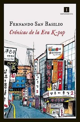 CRÓNICAS DE LA ERA K-POP | 9788415979623 | SAN BASILIO PARDO, FERNANDO | Llibreria L'Illa - Llibreria Online de Mollet - Comprar llibres online