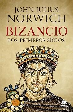 BIZANCIO. LOS PRIMEROS SIGLOS | 9788417743215 | NORWICH, JOHN JULIUS | Llibreria L'Illa - Llibreria Online de Mollet - Comprar llibres online