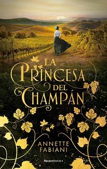 PRINCESA DEL CHAMPÁN, LA | 9788419283504 | FABIANI, ANETTE | Llibreria L'Illa - Llibreria Online de Mollet - Comprar llibres online