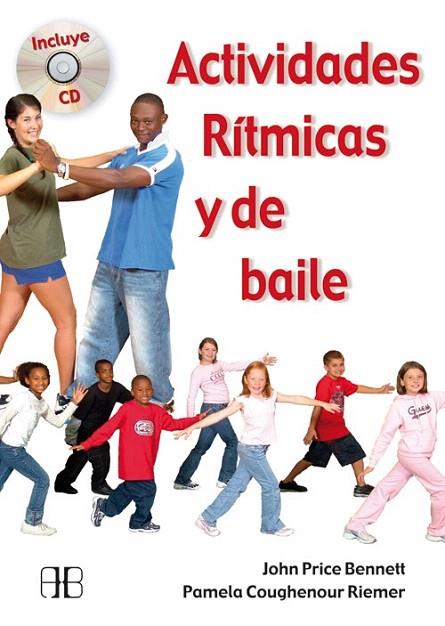 ACTIVIDADES RITMICAS Y DE BAILE | 9788496111752 | PRICE BENNETT, JOHN / PAMELA COUGHENOUR RIMER | Llibreria L'Illa - Llibreria Online de Mollet - Comprar llibres online