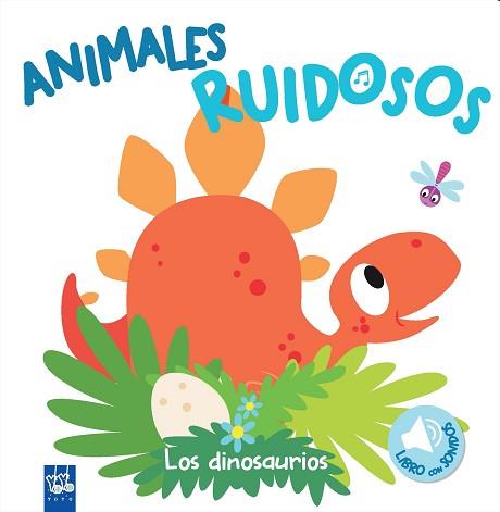 ANIMALES RUIDOSOS. LOS DINOSAURIOS | 9788408193401 | YOYO | Llibreria L'Illa - Llibreria Online de Mollet - Comprar llibres online