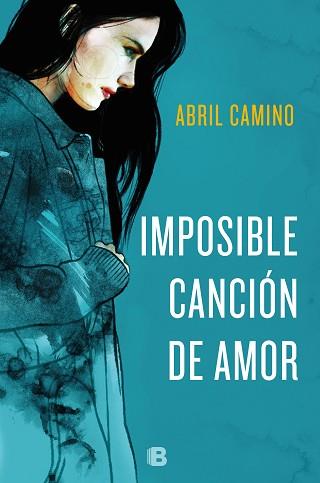 IMPOSIBLE CANCIÓN DE AMOR | 9788466665650 | CAMINO, ABRIL | Llibreria L'Illa - Llibreria Online de Mollet - Comprar llibres online