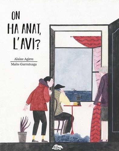 ON HA ANAT L'AVI? | 9788469725917 | GURRUTXAGA, M; AGIRRE, A | Llibreria L'Illa - Llibreria Online de Mollet - Comprar llibres online