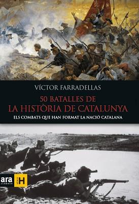 50 BATALLES DE LA HISTÒRIA DE CATALUNYA | 9788416154982 | FARRADELLAS I HOMS, VÍCTOR | Llibreria L'Illa - Llibreria Online de Mollet - Comprar llibres online